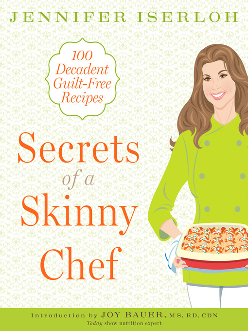 Title details for Secrets of a Skinny Chef by Jennifer Iserloh - Available